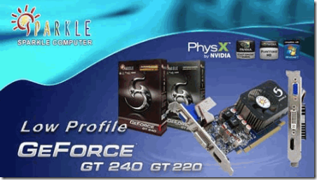 GeForce GT240 And GT220 Graphics Cards - SPARKLE Computer