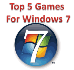 Top 5 PC Games For Windows 7